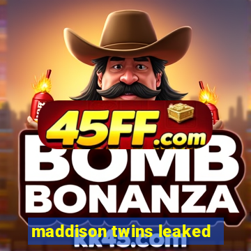 maddison twins leaked